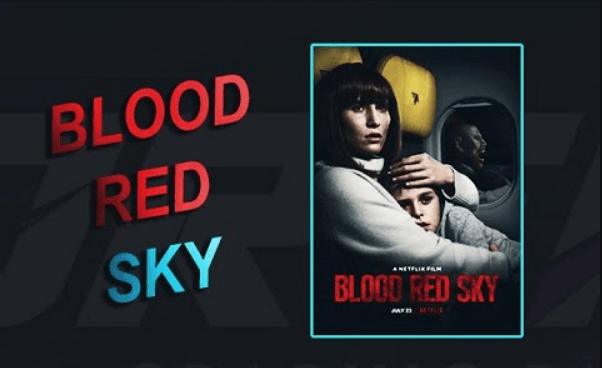 فيلم Blood Red Sky 2021